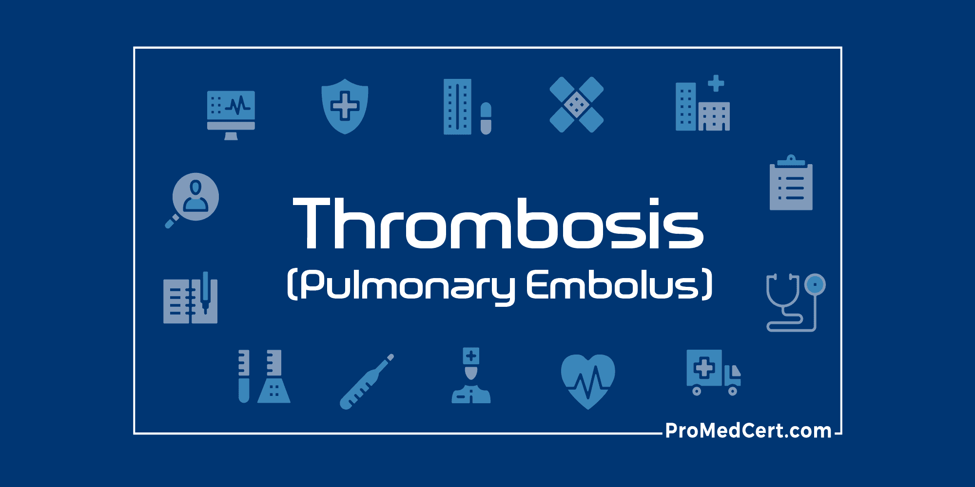 Thrombosis (Pulmonary Embolus)