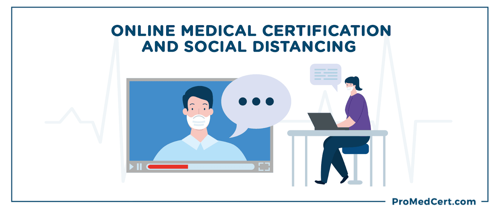 Online Medical Certification and Social Distancing